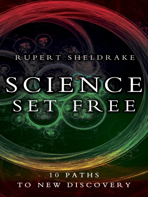 Title details for Science Set Free by Rupert Sheldrake - Wait list